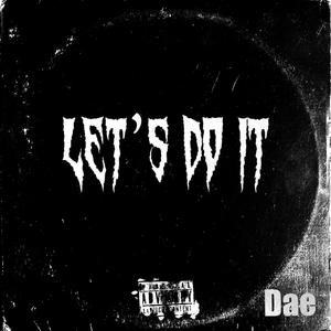 Lets do it (Explicit)