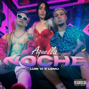 Aquella Noche (feat. Luis Vi) [Explicit]