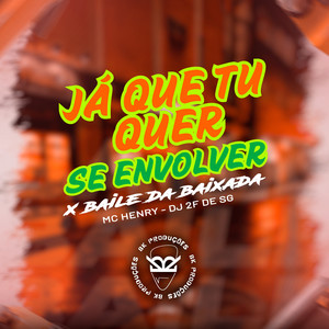 Já Que Tu Quer Se Envolver X Baile da Baixada (Explicit)