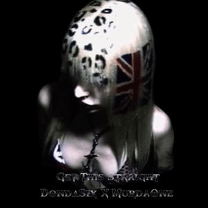 Get This Straight (feat. MurdaOne) (Explicit)