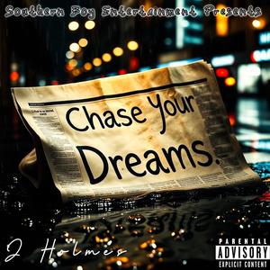 Chase Your Dreams (Explicit)