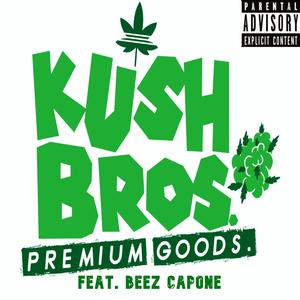 Kush Bro's(feat. Beez Capone) (Explicit)