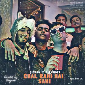 Chal Rahi Hai Sahi(feat. Darksider) (Explicit)