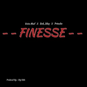 Finesse (feat. Voicemail & Prinzlee) [Explicit]