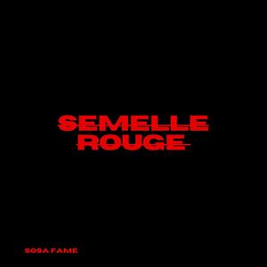 SEMELLE ROUGE (Explicit)