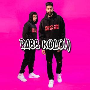 Rabb Kolon(feat. AP Dhillon & Gurinder Gill)