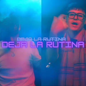 Deja la rutina (feat. Akora)