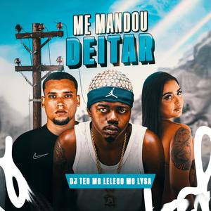 Me Mandou Deitar (Explicit)