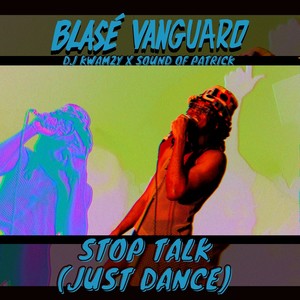 Stop Talk (Just Dance) (Extended Version)