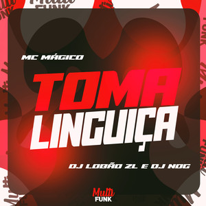 TOMA LINGUIÇA (Explicit)