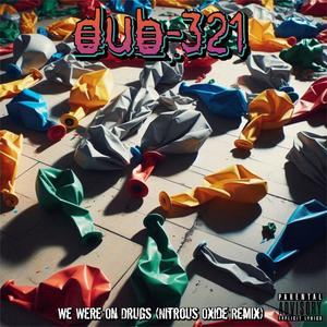 We Were On ****s (Nitrous Oxide Remix) [Explicit]