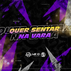 Quer Sentar Na Vara (Explicit)