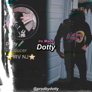 Irv Made Dotty (Explicit)