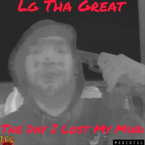 The Day I Lost My Mind (Explicit)