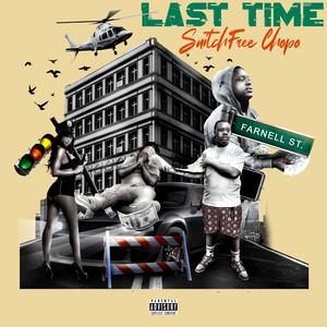 Snitchfree Chopo Last Time (Explicit)