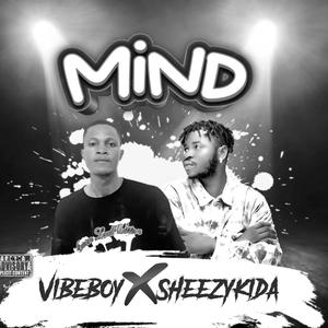 Mind (feat. Sheezy kida) [Explicit]