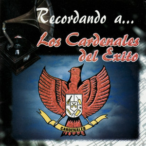 Recordando a... Los Cardenales del Exito