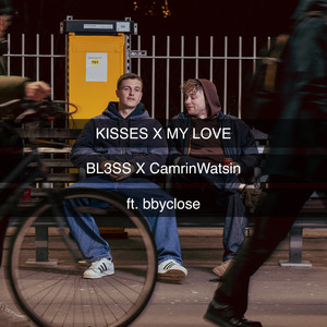 Kisses x My Love (feat. bbyclose) (Caleb Laurenson Mashup)