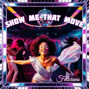 Show Me That Move