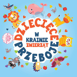 Dziecięce Przeboje W Krainie Zwierząt