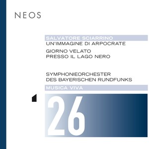 SCIARRINO, S.: Immagine di Arpocrate (Un') / Giorno velato presso il lago nero (ChorWerk Ruhr, Stefanovich, Bavarian Radio Symphony, Mälkki, Nott)