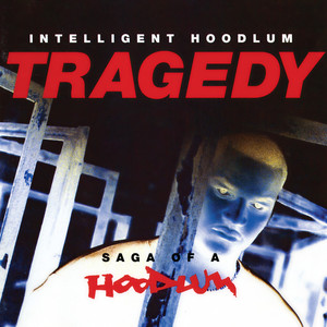 Tragedy: Saga Of A Hoodlum (Explicit)