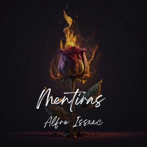 Mentiras (feat. Issxxc) [Explicit]