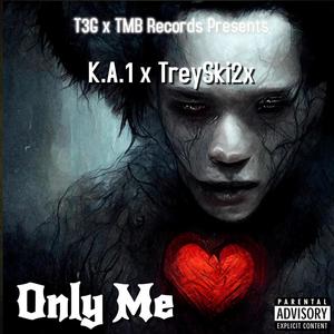 Only Me (feat. TreySki2x) [Explicit]