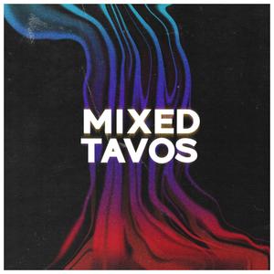 Mixed Tavos