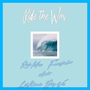 Ride The Wav (feat. Rude Max, elair, Foreshadow, Lil Kimchi & Yvng Vin) [Explicit]