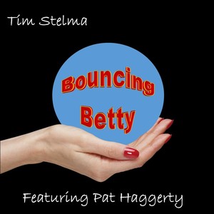 Bouncing Betty (feat. Pat Haggerty)