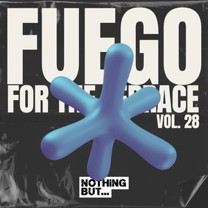 Nothing But... Fuego for the Terrace, Vol. 28