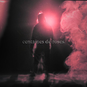 Centaines de Roses (Explicit)