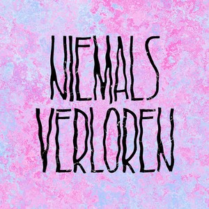 Niemals verloren