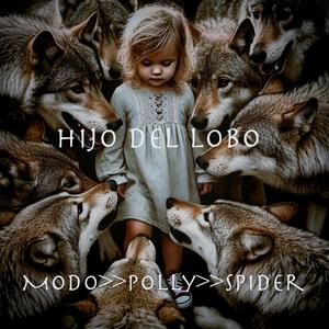 hijo del lobo (feat. Dawn Polly, Rock Modo & Lost Spider)