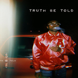 Truth Be Told (Explicit)