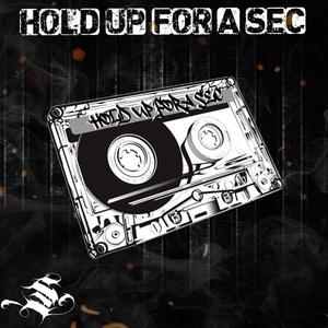 Hold Up For A Sec (feat. MC_DraydL) [Explicit]