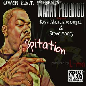 Spitation (feat. Keesha D'shaun, Chance Young, Y.L. & Steve Yancy) (feat. Y.L., Keesha D'shun, Steve Yancy & Chance Young) [Explicit]