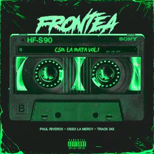 Frontea (feat. Paul Riverox, Osso La Mercy & Track 343) [Explicit]