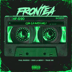 Frontea (feat. Paul Riverox, Osso La Mercy & Track 343) (Explicit)
