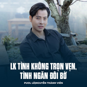 LK Tình Không Trọn Vẹn, Tình Ngăn Đôi Bờ