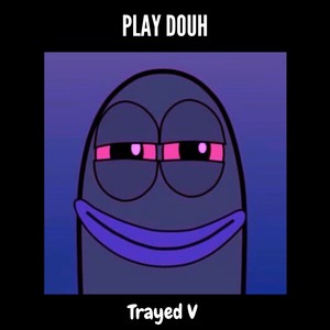 Play-douh (Explicit)