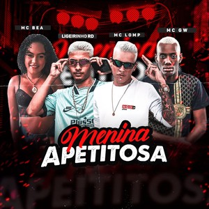 Menina Apetitosa(feat. MC Bea & MC GW) (Explicit)