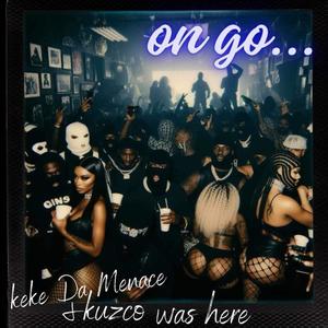 ON GO (feat. Kuzco Da Foo) [Explicit]