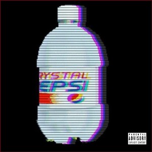 Crystal Pepsi (Explicit)