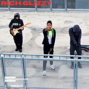 Rich Glizzy Guitar Session (feat. Rich Glizzy) (Explicit)