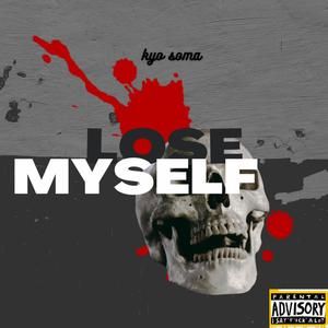 Lose Myself (Explicit)