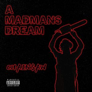 A Madmans Dream (Explicit)