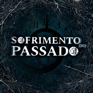 Sofrimento do Passado (Explicit)