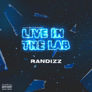 Randizz X Live In The Lab (feat. Randizz) (Explicit)